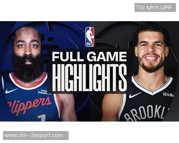 快船半场领先篮网16分哈登状态火热小卡贡献7分3断祖巴茨表现低迷